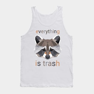 Everything is trash Tank Top